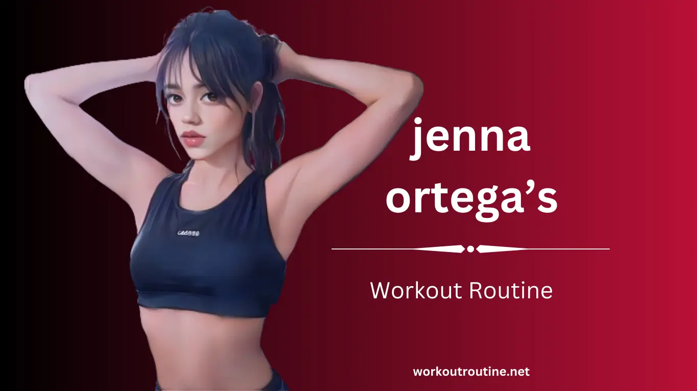jenna ortega Workout Routine